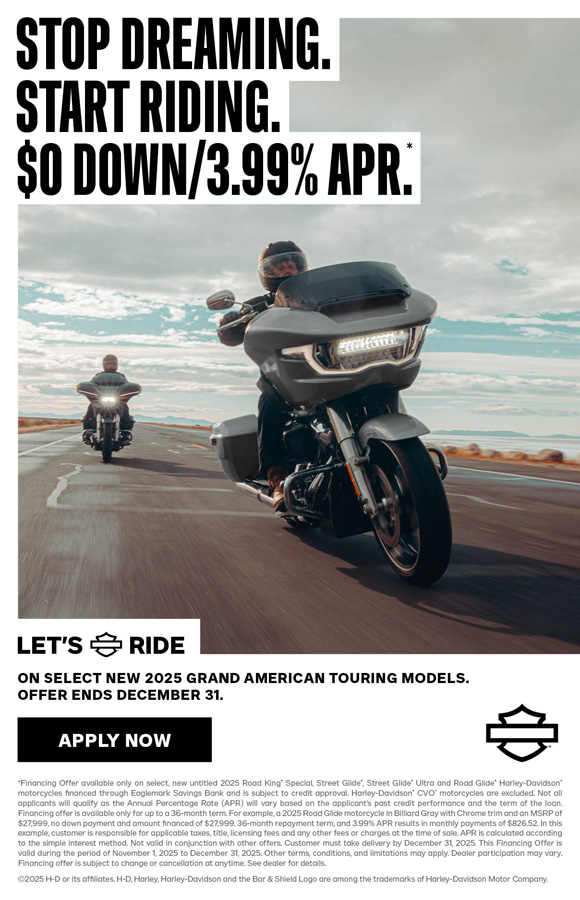 Stop Dreaming. Start Riding. $0 Down / 3.99 APR.*